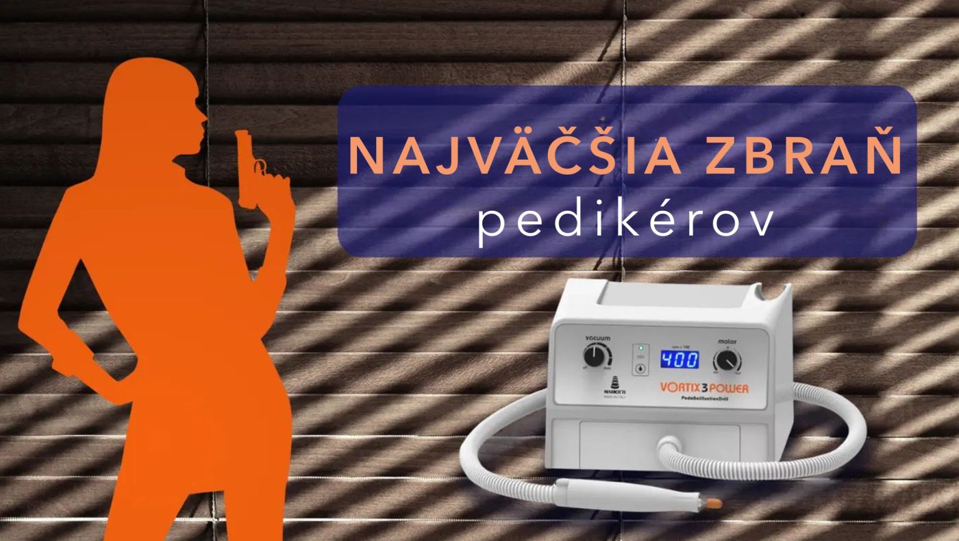Najväčšia zbraň pedikérov
